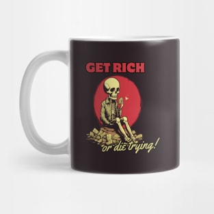 Get Rich Or Die Trying, gift present ideas Mug